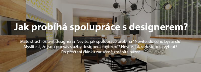 Jak probíhá spolupráce s designerem
