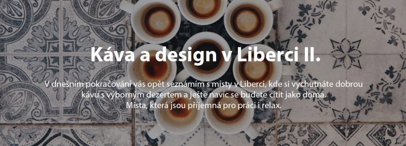 káva a design v Liberci, josef trakal